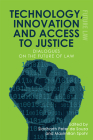 Technology, Innovation and Access to Justice: Dialogues on the Future of Law By Siddharth Peter de Souza (Editor), Maximilian Spohr (Editor) Cover Image
