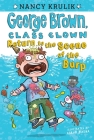 Return to the Scene of the Burp #19 (George Brown, Class Clown #19) By Nancy Krulik, Aaron Blecha (Illustrator) Cover Image