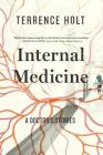 Internal Medicine: A Doctor's Stories Cover Image