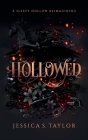 Hollowed: A Sleepy Hollow Reimagining By Jessica S. Taylor Cover Image