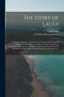The Story of Laulii: a Daughter of Samoa. Giving Her Life, Manners and Customs of the Islanders, Peculiarities of the Race, Games, Amusemen Cover Image