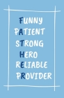 Funny Patient Strong Hero Reliable Provider: Coloring Activity Book for Fathers Day Birthday from Kid Personalized Gift Dad Cover Image
