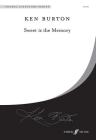 Sweet Is the Memory: Satb, a Cappella, Choral Octavo (Faber Edition: Choral Signature) By Ken Burton (Composer) Cover Image