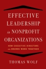 Effective Leadership for Nonprofit Organizations: How Executive Directors and Boards Work Together Cover Image