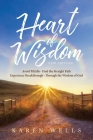 Heart Of Wisdom - New Edition By Karen Wells Cover Image