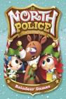 Reindeer Games (North Police) By Scott Sonneborn, Omar Lozano (Illustrator) Cover Image