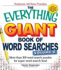 The Everything Giant Book of Word Searches, Volume 8: More Than 300 Word Search Puzzles for Super Word Search Fans! (Everything®) Cover Image