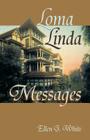 Loma Linda Messages By Ellen G. White Cover Image