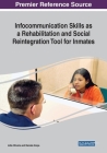 Infocommunication Skills as a Rehabilitation and Social Reintegration Tool for Inmates By Lídia Oliveira (Editor), Daniela Graça (Editor) Cover Image