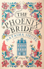 The Phoenix Bride: A Novel By Natasha Siegel Cover Image