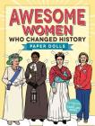 Awesome Women Who Changed History: Paper Dolls Cover Image