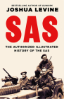 SAS: The Authorized Illustrated History of the SAS By Joshua Levine Cover Image
