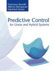 Predictive Control for Linear and Hybrid Systems Cover Image