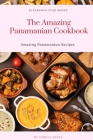 The Amazing Panamanian Cookbook: Amazing Panamanian Recipes Cover Image