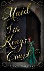 Maid of the King's Court By Lucy Worsley, Elizabeth Knowelden (Read by) Cover Image