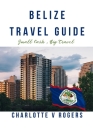 Belize Travel Guide: Belize travel information Cover Image