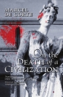 On the Death of a Civilization By Marcel de Corte, Inez Storck (Translator), Thomas Storck (Introduction by) Cover Image