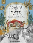 A Castle Full of Cats: Grayscale Adult Coloring Book By Ruth Sanderson Cover Image