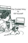 The Coolest Way to Kill Yourself By Nicholas Tanek Cover Image