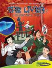 Liver: A Graphic Novel Tour: A Graphic Novel Tour (Graphic Adventures: The Human Body) Cover Image
