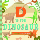 D is for Dinosaur (ABC Primer) By Christopher Robbins, Volha Kaliaha (Illustrator) Cover Image