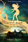 Serafina and the Black Cloak-The Serafina Series Book 1 By Robert Beatty Cover Image
