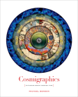 Cosmigraphics: Picturing Space Through Time Cover Image