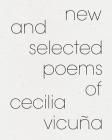 New and Selected Poems of Cecilia Vicuña By Cecilia Vicuna, Rosa Alcala (Editor) Cover Image