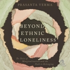 Beyond Ethnic Loneliness: The Pain of Marginalization and the Path to Belonging Cover Image