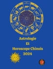 Astrologie Et Horoscope Chinois 2024 Cover Image