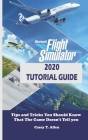 Microsoft Flight Simulator 2020 Tutorial Guide: Tips and Tricks You Should Know That The Game Doesn't Tell you Cover Image