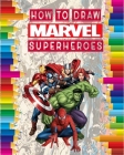 how to Draw Marvel super heroes: learn to draw your favorite Avengers Comics characters, including the super heroes: spider man, Iron Man, Black panth Cover Image