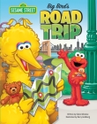 Sesame Street: Big Bird's Road Trip By Pi Kids, Claire Winslow, Barry Goldberg (Illustrator) Cover Image