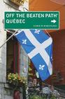 Quebec Off the Beaten Path(r): A Guide to Unique Places (Off the Beaten Path Quebec) Cover Image