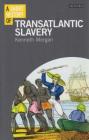 A Short History of Transatlantic Slavery (Short Histories) By Kenneth Morgan Cover Image