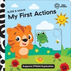 Baby Einstein: My First Actions Slide & Move By Pi Kids Cover Image