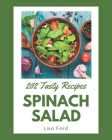 202 Tasty Spinach Salad Recipes: Make Cooking at Home Easier with Spinach Salad Cookbook! By Lisa Ford Cover Image