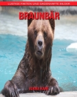 Braunbär: Lustige Fakten und sagenhafte Bilder By Juana Kane Cover Image