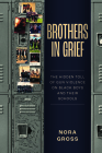 Brothers in Grief: The Hidden Toll of Gun Violence on Black Boys and Their Schools Cover Image