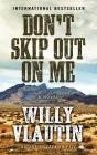 Don't Skip Out on Me By Willy Vlautin Cover Image