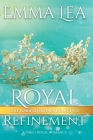 Royal Refinement: The Kabiero Royals Series By Emma Lea Cover Image