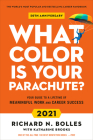 What Color Is Your Parachute? 2021: Your Guide to a Lifetime of Meaningful Work and Career Success By Richard N. Bolles, Katharine Brooks, EdD Cover Image