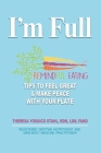 I'm Full: Remindful Eating Tips to Feel Great and Make Peace with your Plate By Theresa Yosuico Stahl Cover Image