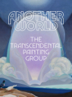 Another World: The Transcendental Painting Group Cover Image