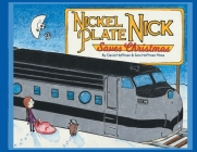 Nickel Plate Nick Saves Christmas By David Hoffman, Sara Hoffman Moss (Illustrator), Anita Hoffman (Editor) Cover Image