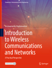 Introduction to Wireless Communications and Networks: A Practical Perspective (Textbooks in Telecommunication Engineering) By Krishnamurthy Raghunandan Cover Image