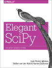 Elegant Scipy: The Art of Scientific Python By Juan Nunez-Iglesias, Stéfan Van Der Walt, Harriet Dashnow Cover Image