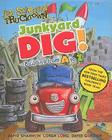 Junkyard Dig!: Building from A to Z (Jon Scieszka's Trucktown) By Annie Auerbach, David Shannon (Illustrator), Loren Long (Illustrator), David Gordon (Illustrator) Cover Image