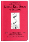 Jeffrey Gitomer's Little Red Book of Selling: 12.5 Principles of Sales Greatness, How to Make Sales Forever By Jeffrey Gitomer Cover Image