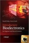 Introductory Bioelectronics: For Engineers and Physical Scientists By Ronald R. Pethig, Stewart Smith Cover Image